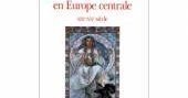 Nations et nationalismes en Europe centrale