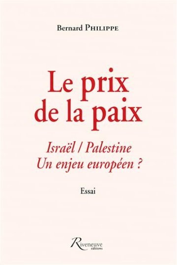 Israël, Palestine, Europe : Le prix de la paix ?