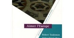 Aimer l'Europe de Robert Toulemon